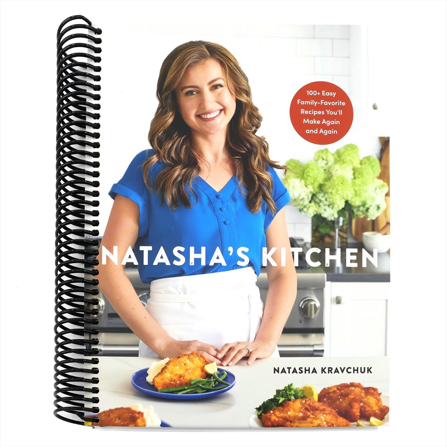 Natasha's Kitchen: 100+ Easy Family-Favorite Recipes You'll Make Again and Again: A Cookbook (Spiral Bound)