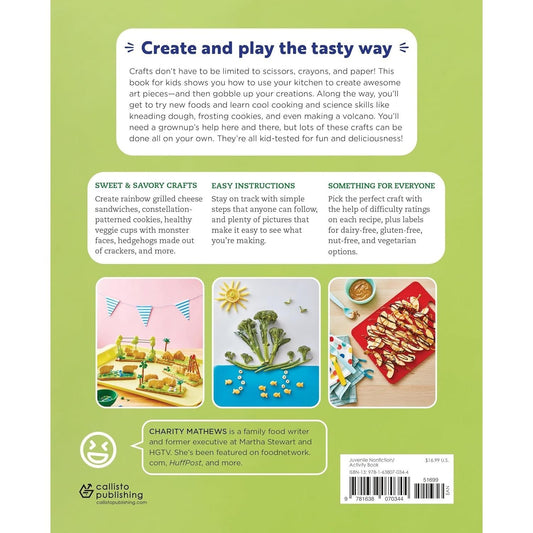 Edible Crafts Kids' Cookbook: 25 Fun Projects to Make and Eat! (Spiral Bound)
