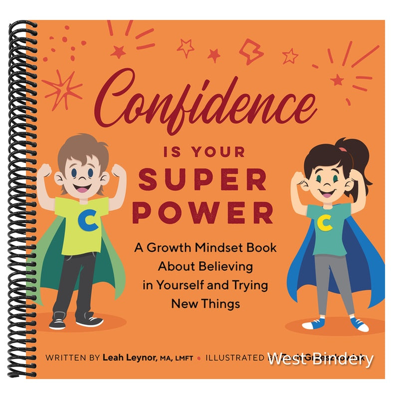 Confidence Is Your Superpower: A Growth Mindset Book about Believing in Yourself and Trying New Things