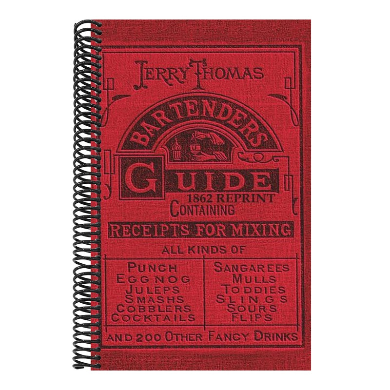 Jerry Thomas Bartenders Guide 1862 Reprint: How to Mix Drinks, or the Bon Vivant's Companion