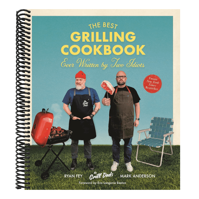 The Best Grilling Cookbook Ever Written by Two Idiots