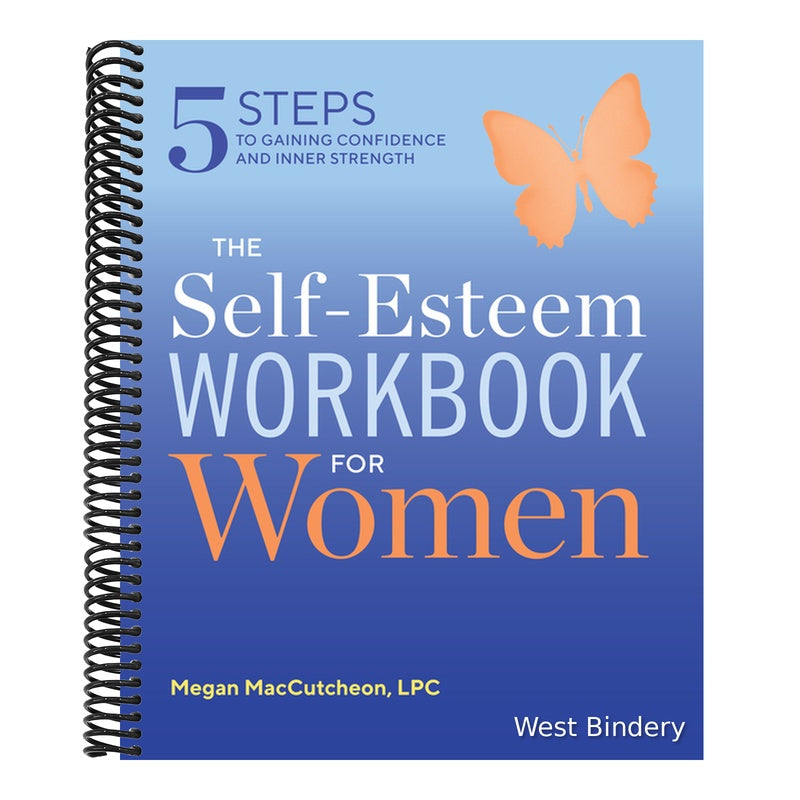 The Self Esteem Workbook for Women: 5 Steps to Gaining Confidence and Inner Strength