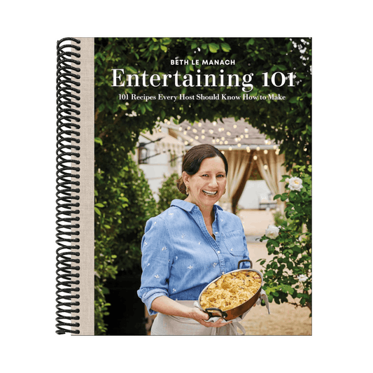 Entertaining 101: 101 Recipes Every Host Should Know How to Make