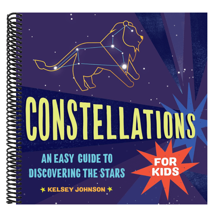 Constellations for Kids: An Easy Guide to Discovering the Stars