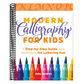 Modern Calligraphy for Kids: A Step-By-Step Guide and Workbook for Lettering Fun