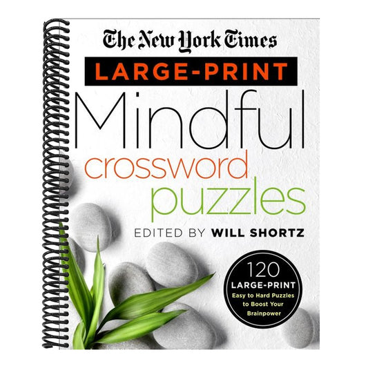The New York Times Large-Print Mindful Crossword Puzzles: 120 Large-Print Easy to Hard Puzzles to Boost Your Brainpower