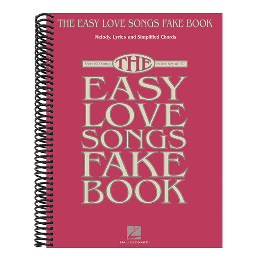 The Easy Love Songs Fake Book: Melody, Lyrics & Simplified Chords in the Key of C