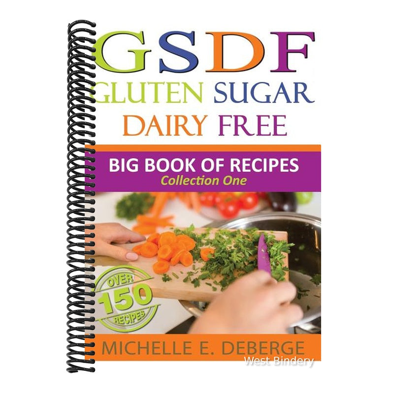 Gluten Sugar Dairy Free: Big Book of Recipes