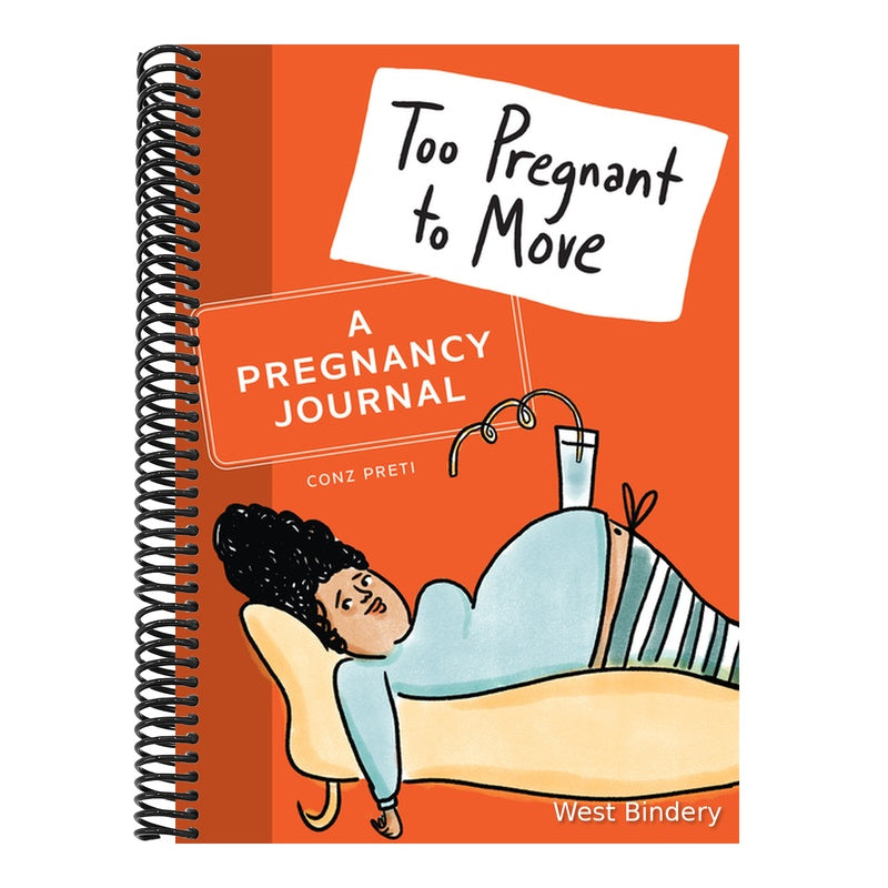 Too Pregnant to Move: A Pregnancy Journal