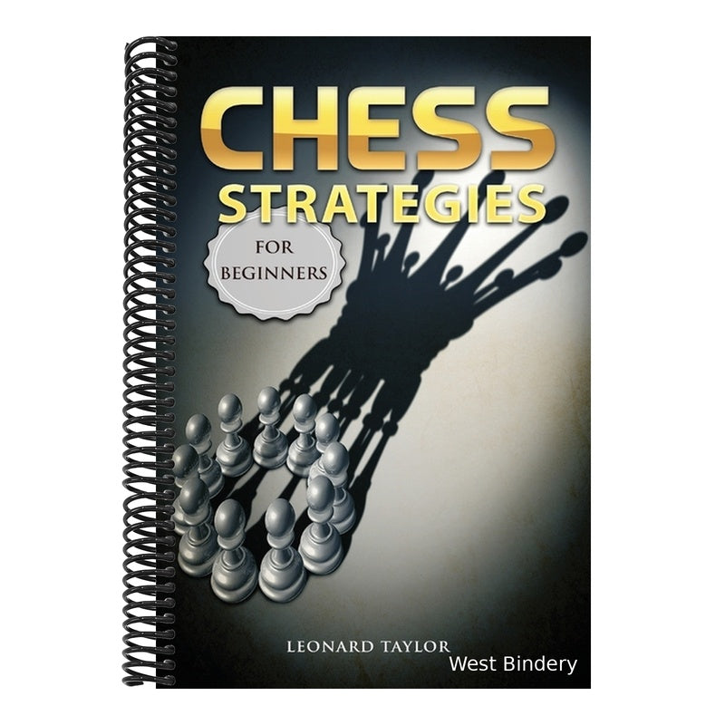Chess Strategies for Beginners: Start to learn fundamentals tactics and how winning the best openings