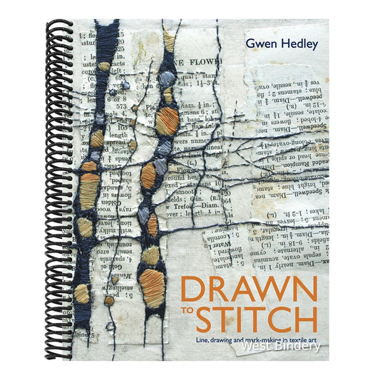 Drawn to Stitch: Stitching, Drawing and Mark-Making in Textile Art
