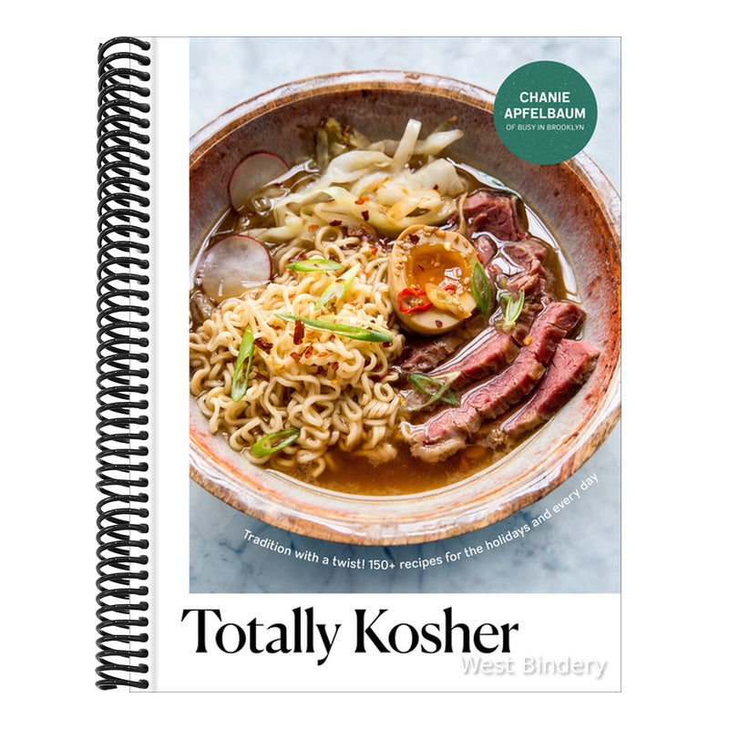 Totally Kosher: Tradition with a Twist! 150+ Recipes for the Holidays and Every Day: A Cookbook