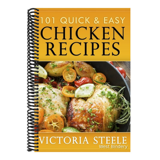 101 Quick & Easy Chicken Recipes