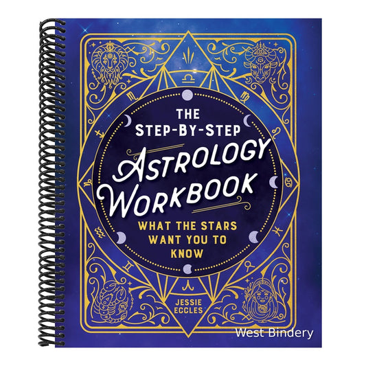 The Step-By-Step Astrology Workbook: What the Stars Want You to Know