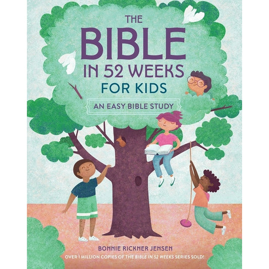 The Bible in 52 Weeks for Kids: An Easy Bible Study