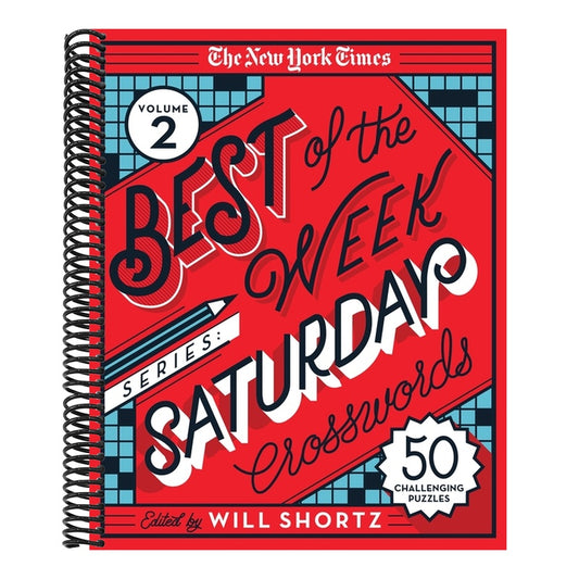 The New York Times Best of the Week Series 2: Saturday Crosswords: 50 Challenging Puzzles