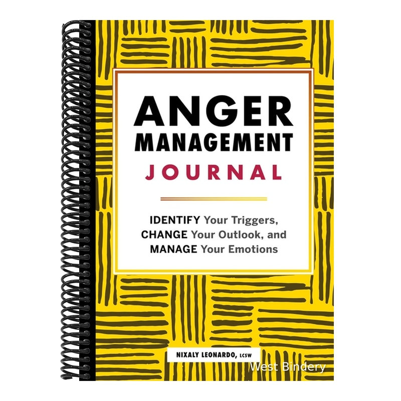 Anger Management Journal: Identify Your Triggers, Change Your Outlook, and Manage Your Emotions