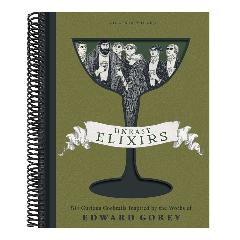 Uneasy Elixirs: 50 Curious Cocktails Inspired by the Works of Edward Gorey