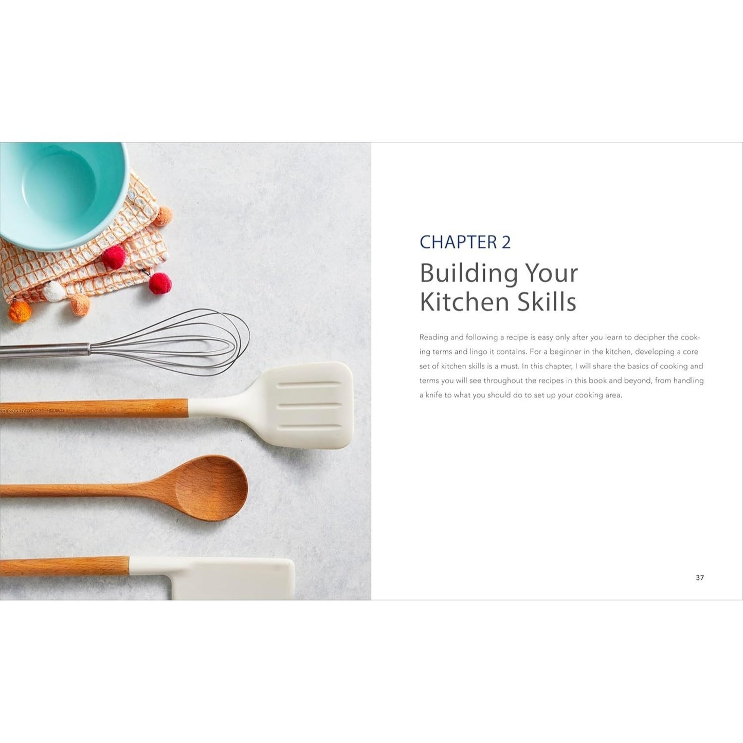 The Complete Cookbook for Beginners: Essential Skills and Step-By-Step Techniques