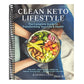 Clean Keto Lifestyle: The Complete Guide to Transforming Your Life & Health
