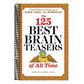 The 125 Best Brain Teasers of All Time: A Mind-Blowing Challenge of Math, Logic, and Wordplay (Spiral Bound)