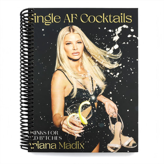 Single AF Cocktails: Drinks for Bad B*tches (Spiral Bound)
