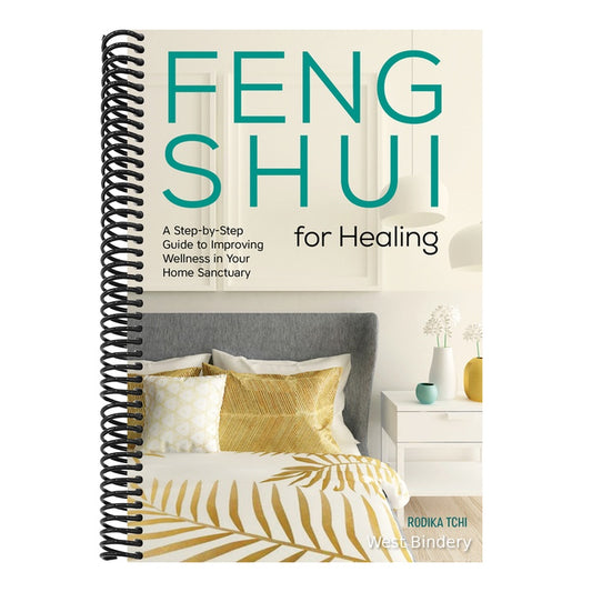 Feng Shui for Healing: A Step-By-Step Guide to Improving Wellness in Your Home Sanctuary