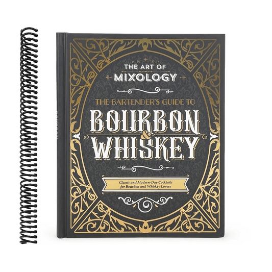 The Art of Mixology: Bartender's Guide to Bourbon & Whiskey: Classic & Modern-Day Cocktails for Bourbon and Whiskey Lovers