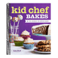 Kid Chef Bakes: The Kids Cookbook for Aspiring Bakers (Kid Chef) (Spiral Bound)