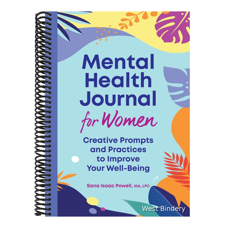 Mental Health Journal for Women: Creative Prompts and Practices to Improve Your Well-Being