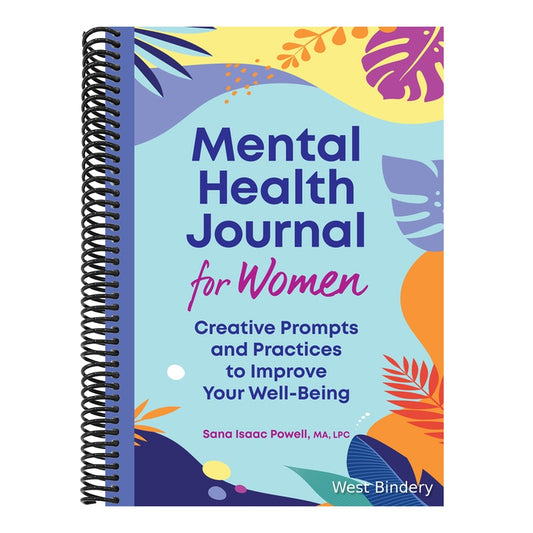 Mental Health Journal for Women: Creative Prompts and Practices to Improve Your Well-Being