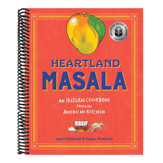 Heartland Masala: An Indian Cookbook from an American Kitchen