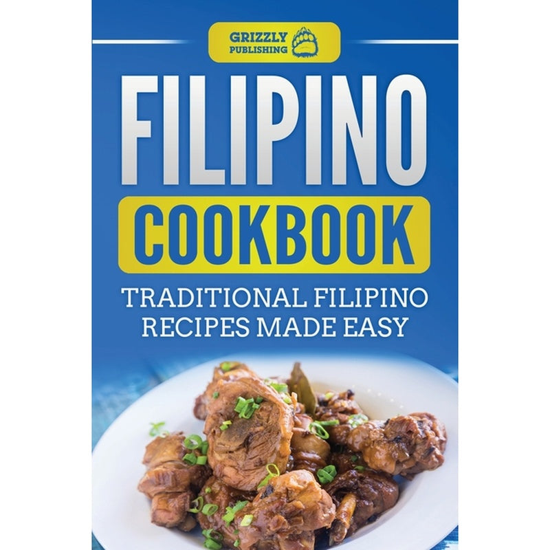 Filipino Cookbook: Traditional Filipino Recipes Made Easy