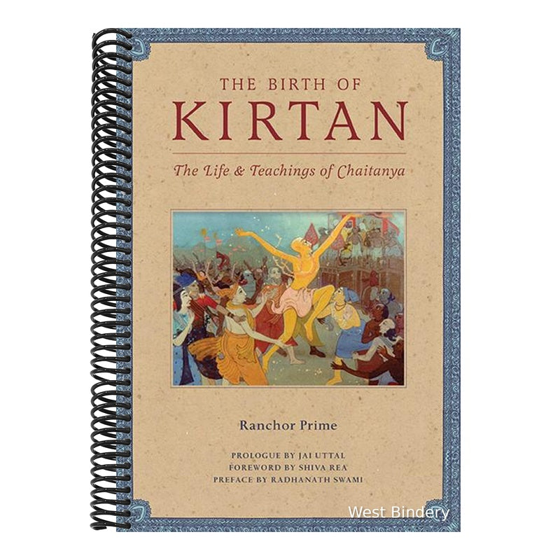 The Birth of Kirtan: The Life & Teachings of Chaitanya