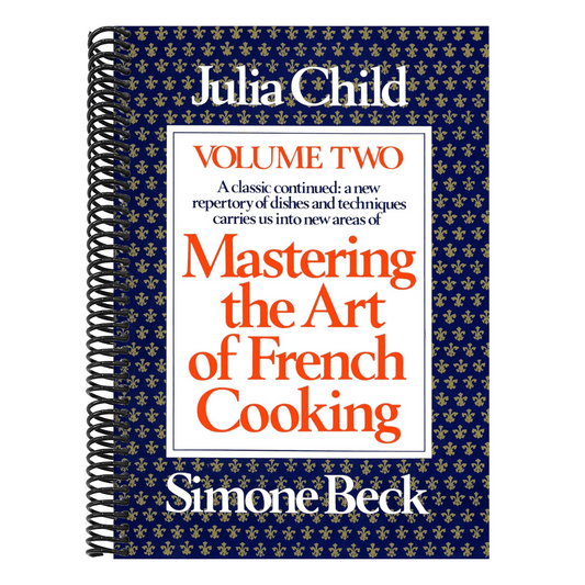 Mastering the Art of French Cooking, Volume 2: A Cookbook (Updated) (Mastering the Art of French Cooking #2) (1ST ed.) (Spiral Bound)