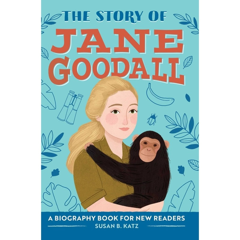 The Story of Jane Goodall: An Inspiring Biography for Young Readers