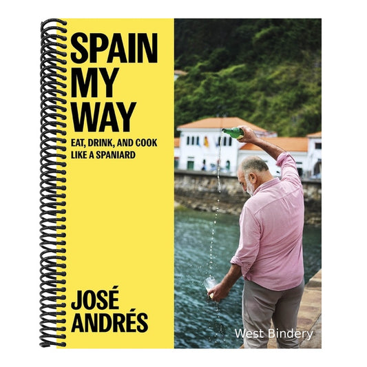 Spain My Way: Eat, Drink, and Cook Like a Spaniard