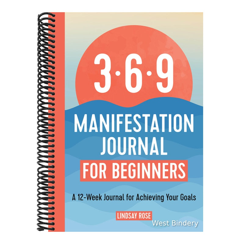 The 369 Manifestation Journal for Beginners: A 12-Week Journal for Achieving Your Goals