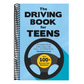 The Driving Book for Teens: A Beginner's Guide to Becoming a Safe, Smart, and Skilled Driver