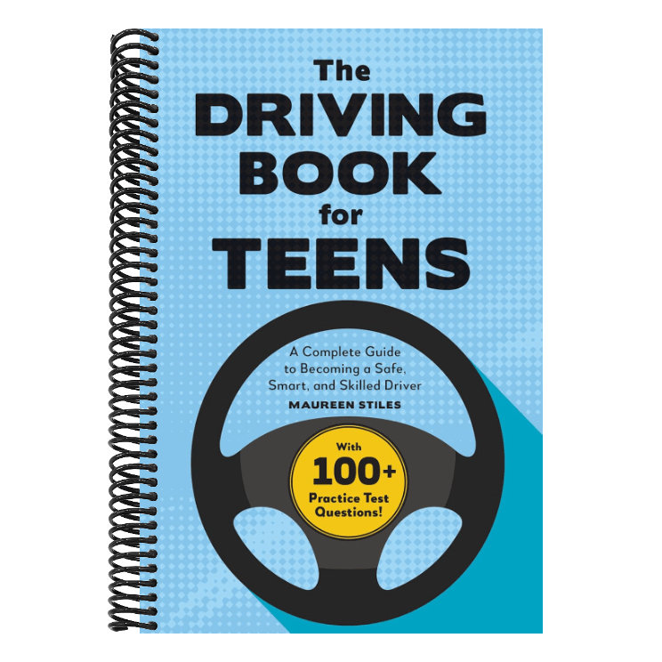 The Driving Book for Teens: A Beginner's Guide to Becoming a Safe, Smart, and Skilled Driver