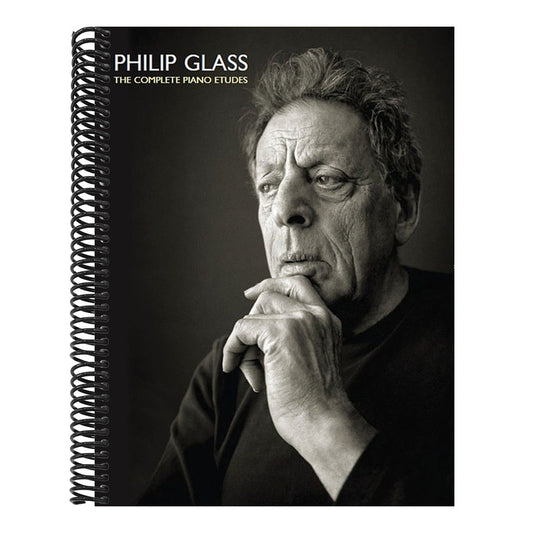 Philip Glass: The Complete Piano Etudes - Piano Classics Sheet Music - Piano Chord Book - Philip Glass Piano Works