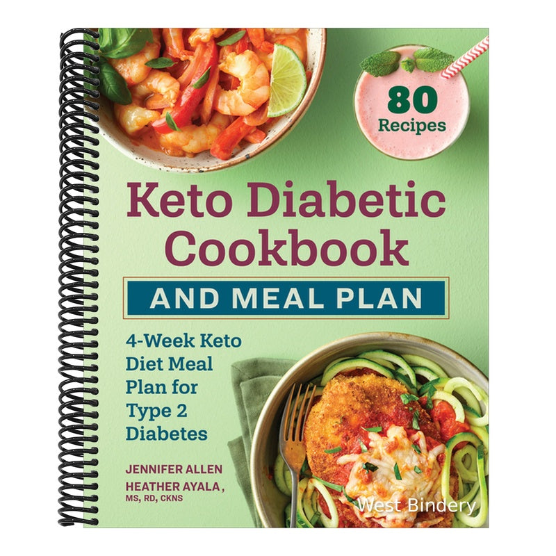 Keto Diabetic Cookbook and Meal Plan: 4-Week Keto Diet Meal Plan for Type 2 Diabetes