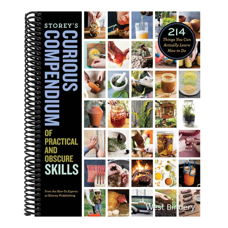 Storey's Curious Compendium of Practical and Obscure Skills: 214 Things You Can Actually Learn How to Do