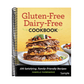 Gluten-Free Dairy-Free Cookbook: 100 Satisfying, Family-Friendly Recipes (Spiral Bound)