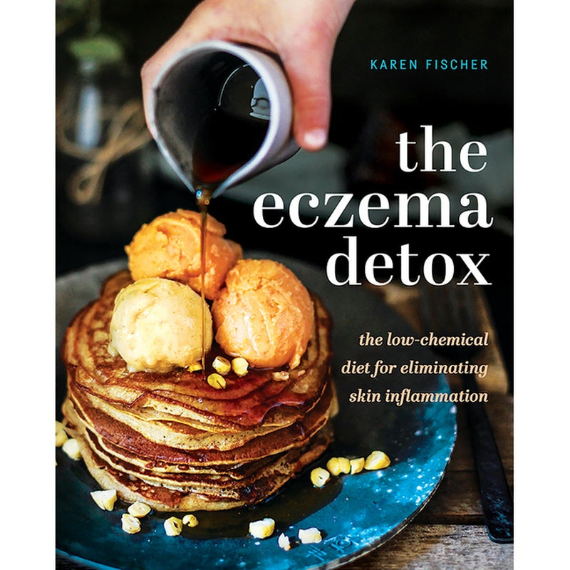 Eczema Detox: The Low-Chemical Diet for Eliminating Skin Inflammation