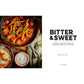 Bitter & Sweet: Global Flavors from an Iranian-American Kitchen [A Cookbook]