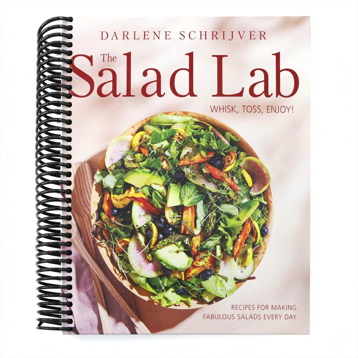 The Salad Lab: Whisk, Toss, Enjoy!: Recipes for Making Fabulous Salads Every Day (a Cookbook) (Spiral Bound)
