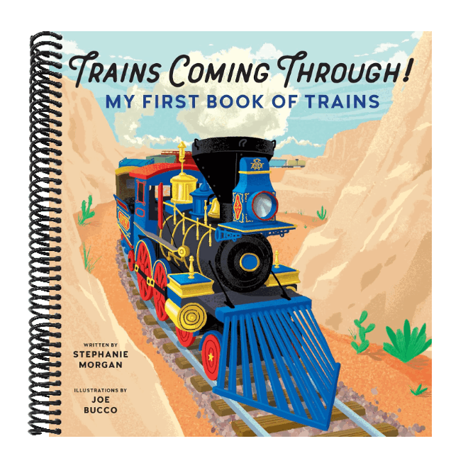 Trains Coming Through!: My First Book of Trains
