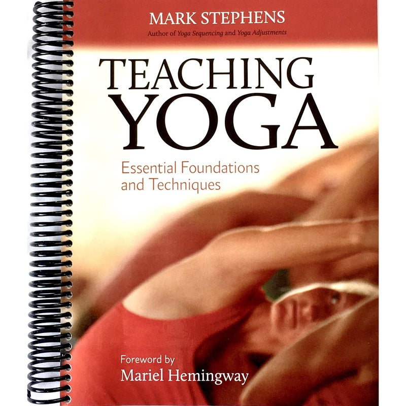 Teaching Yoga: Essential Foundations and Techniques (Spiral Bound)