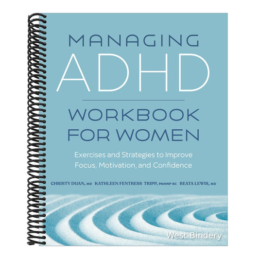 Managing ADHD Workbook for Women: Exercises and Strategies to Improve Focus, Motivation, and Confidence
